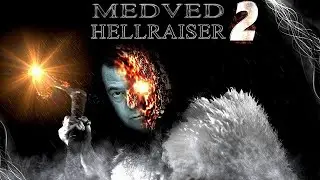 Medved Hellraiser 2 | No Commentary