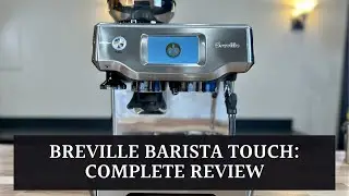 Breville Barista Touch: Full Walkthrough (Worth The Upgrade??)