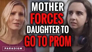 Ex Prom Queen FORCES Daughter To Go To Prom | Paradigm Studios