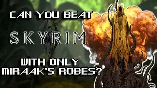 Can You Beat Skyrim With Only Miraak's Robes?