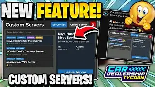 🔥TEST SERVER GAMEPLAY! NEW CUSTOM SERVER FEATURE COMING IN CDT! CAR DEALERSHIP TYCOON NEW SNEAK PEEK