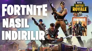 Fornite Bilgisayara nasıl indirilir | FORTNİTE İLK BAKIŞ | 2021 GÜNCEL
