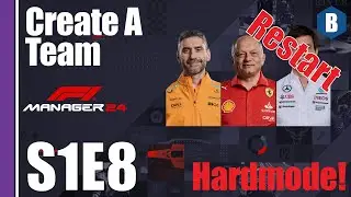 F1 Manager 24: Hard Difficulty [Restart] - BROYAR RACING - Create A Team - S1E8