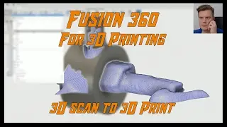 Autodesk Fusion 360 for 3D Printing | 3D scan data processing | 