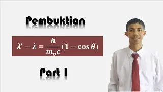 Pembuktian Rumus Efek Compton PART I