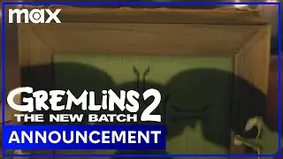 Gremlins: The Wild Batch | Announcement | Max Family