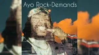 Ayo Rock- Demands (gherbo tribute)