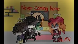 Never Coming Home//• glmv //•