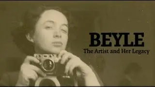 BEYLE: The Artist and Her Legacy