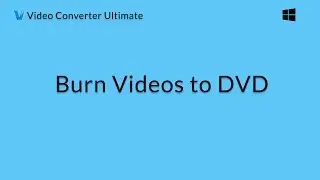 Wondershare Video Converter Ultimate: Burn Videos to DVD