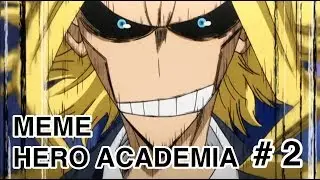 meme hero academia part 2 (anime on crack)