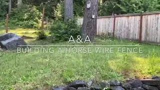 Building a Horse Wire Fence - Part 2