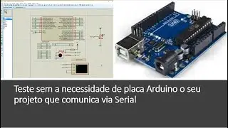 Virtual Terminal do Proteus + Arduino - Simulação com Biblioteca Nativa