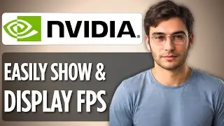 How To Show & Display FPS on NVIDIA App | 2025 Easy Guide