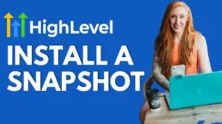 How to install a Highlevel Snapshot: GoHighlevel for Beginners