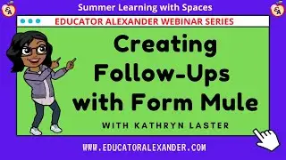Creating Follow Ups with Form Mule with Kathryn Laster