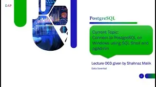 003 - PostgreSQL - Connect to PostgreSQL on Windows using SQl Shell and pgAdmin