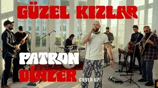 Patron & Slowflows' - GÜZEL KIZLAR PATRON DİNLER (Cover Up)