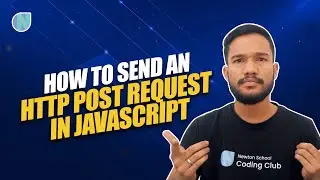 How to Send an HTTP Post Request in JS JavaScript Post Request | Coding Monks | Newton School