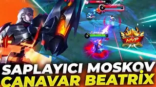 SAPLAMA MAKİNASI MOSKOV - HARD COME BACK BEATRIX | Mobile Legends