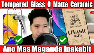 Ano ang Mas Maganda Tempered Glass o Matte Ceramic