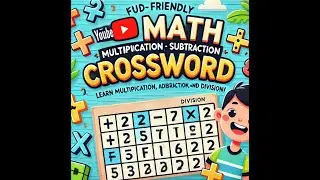 Unlock the Fun of Learning: Multiplication, Addition, Subtraction, and Division Crossword