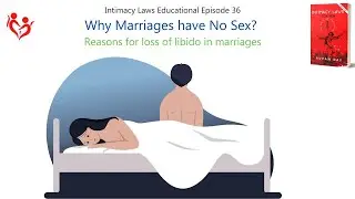 Why there is no Sex in Marriages and How to Get Sex Back? | Intimacy Laws Educational 36