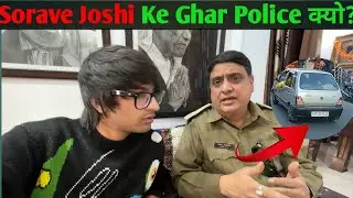 SOURAV JOSHI KE GHAR POLICE KU GYE?||Sourav joshi Angry 😡Joshi Ne case Kar diya?
