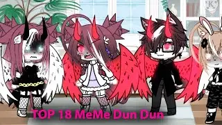 TOP 18 ✨️🎶 dun dun meme 🎶✨️ Gacha life | Gacha club