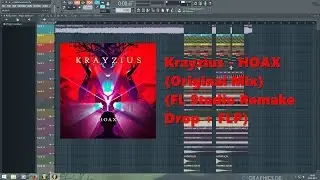 Krayzius - HOAX (Original Mix) (FL Studio Remake Drop + FLP)