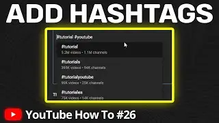 How to Add Hashtags on YouTube