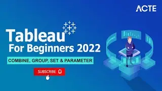 Tableau Tutorial | Tableau - Combine, Group, Set & Parameter | Tableau Training for beginners - ACTE