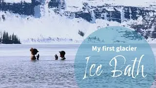 My First GLACIER ICE BATH