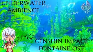Genshin Impact - Fontaine Underwater Ambience 1 Hour Loop OST
