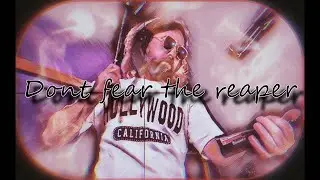 Don't fear the reaper - Blue Oyster cult one take cover