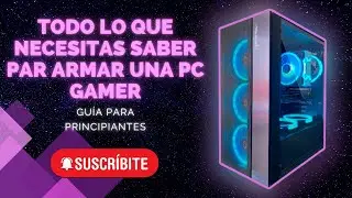 GUIA DEFINITIVA para PRINCIPIANTES de como elegir tu PC | PARTE 1 | TODO EXPLICADO DESDE 0!!!