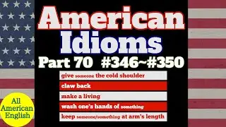 AMERICAN IDIOMS | LESSON PART 70 | #346 - #350 |  All American English