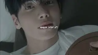 heaven - txt sped up