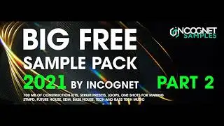 BIG FREE SAMPLE PACK 2021 BY INCOGNET. PART 2