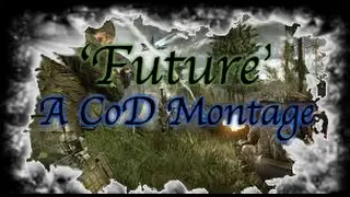 'Future' - A CoD Montage