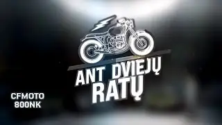 Ant Dviejų Ratų - CFMOTO 800NK