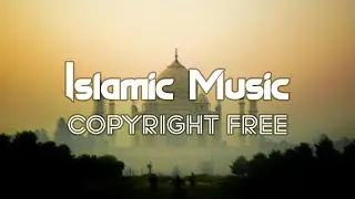 Heart Touching Feelings Islamic Background Nasheed || Islamic Background Music No Copyright