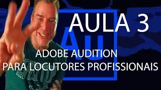 Volumetria & Automação. Tutorial Audition AULA 03 (LOCUTORES PROFISSIONAIS)