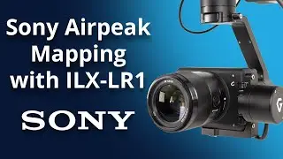 TechBit | Sony Airpeak Mapping with the ILX LR1