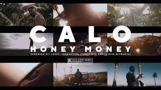 CALO - HONEY MONEY [Official Video] (Prod. by LUCRY (Official HD Video)