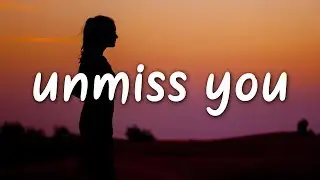 Clara Mae - Unmiss You (Lyrics) Stripped