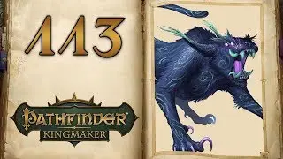 Magic = Bad - Let's Play Pathfinder Kingmaker - 113