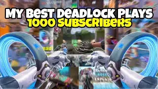 My best Deadlock plays! (1000 Subs)
