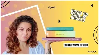 Wrap Up Agosto 2022 📚📅 | LIBRI ho letto a AGOSTO 🧾