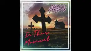 The Most Vivid Nightmares - "IN THIS MOMENT" [Official Audio]